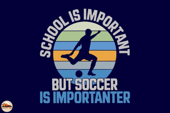 Download School is Important, Soccer Importanter - Premium Resources